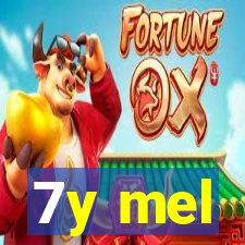 7y mel